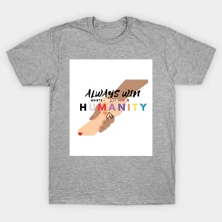 humanity always win T-Shirt